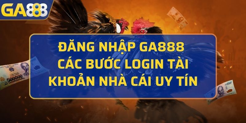 đăng nhập GA888